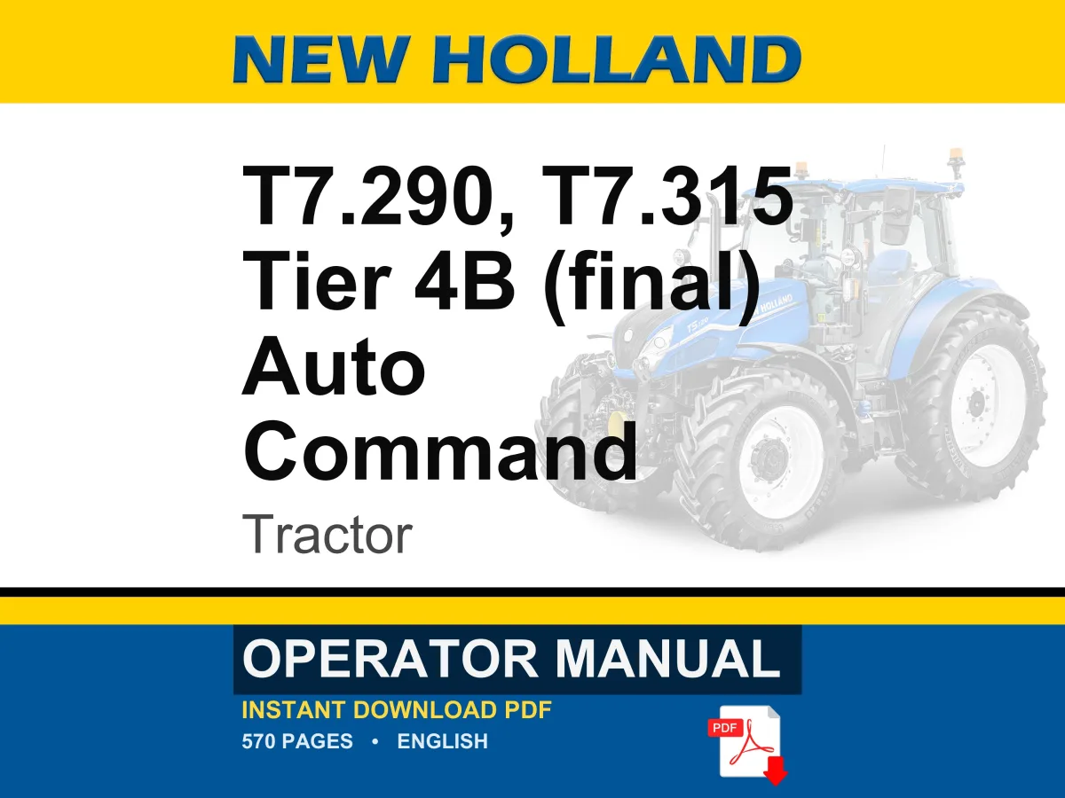 New Holland T7.290, T7.315 Tier 4B (final) AutoCommand Tractor Operator Owners Operation Manual | Instant PDF Download