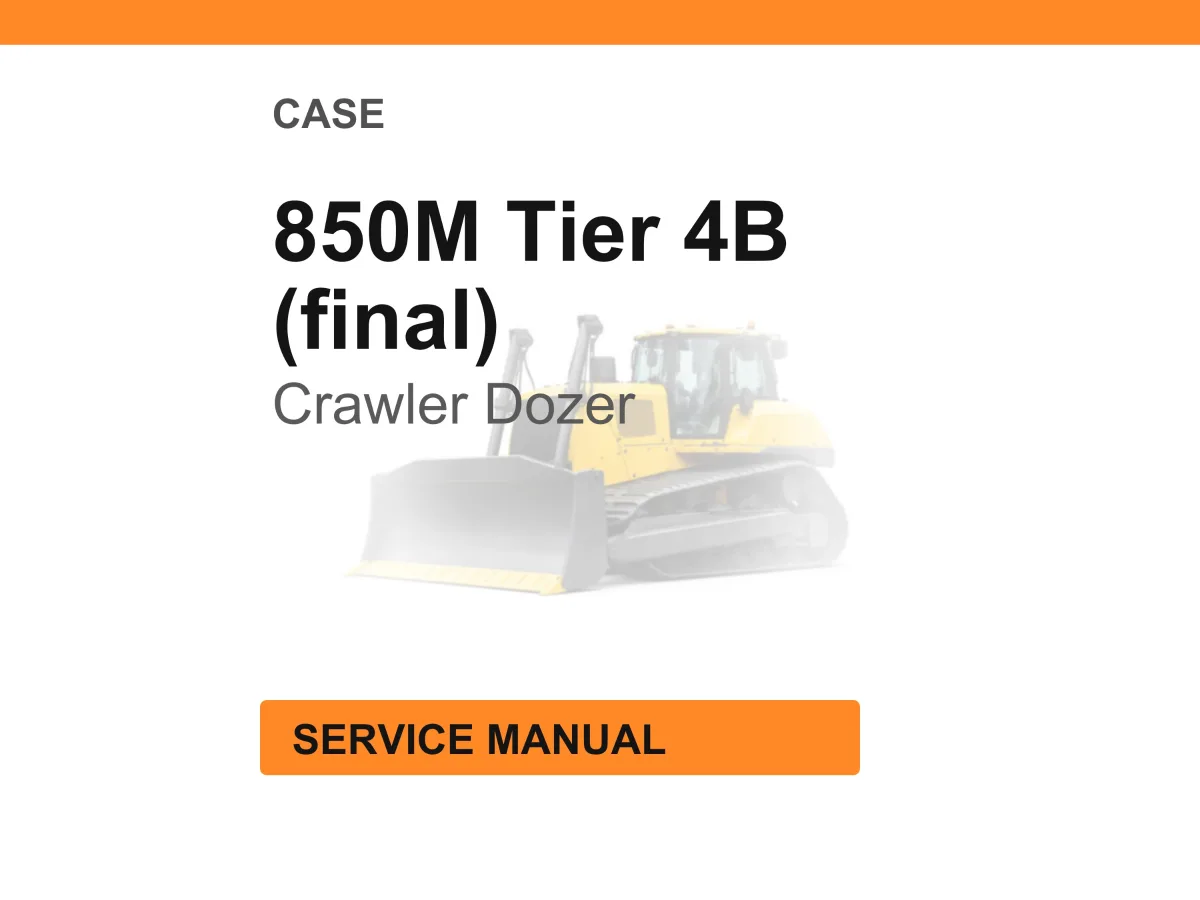 Case Construction 850M Tier 4B (final) Crawler Dozer Service Manual