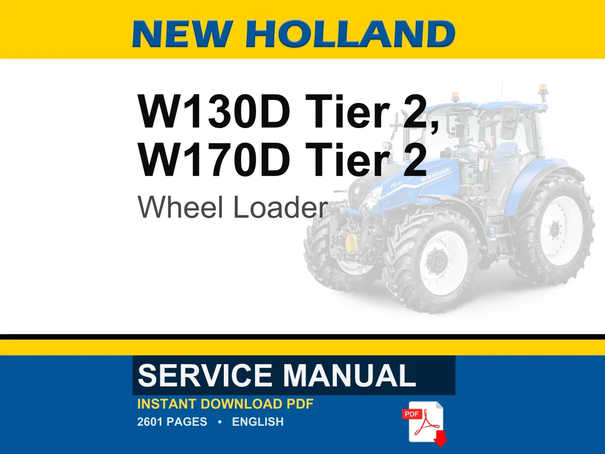 New Holland W130D, W170D Tier 2 Wheel Loader Service Repair Workshop Manual | Instant PDF Download