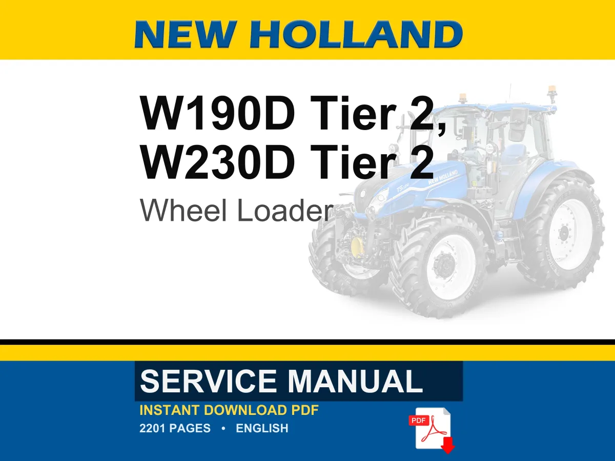 New Holland W190D, W230D Tier 2 Wheel Loader Service Repair Workshop Manual | Instant PDF Download