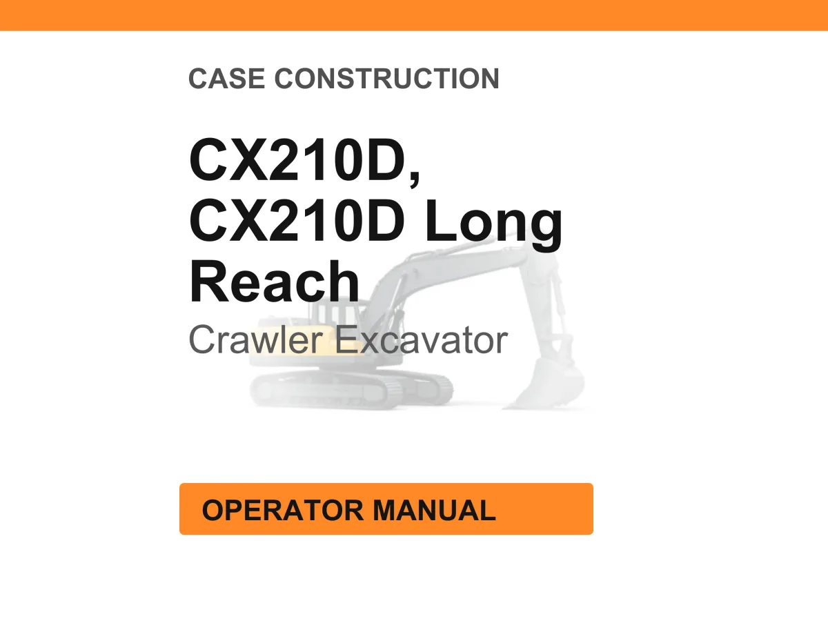 Case Construction CX210D, CX210D Long Reach Crawler Excavator Operator Manual cover