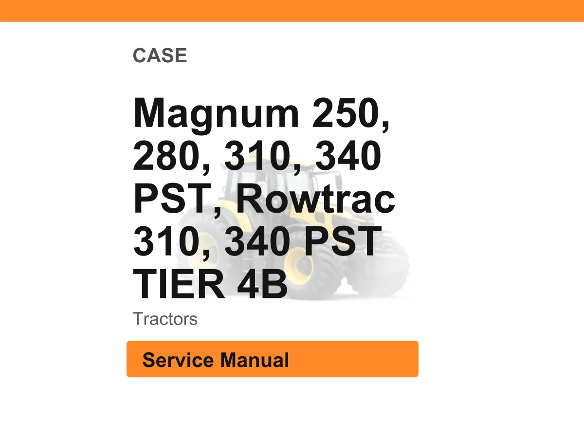 Case Magnum 250, 280, 310, 340 Pst, Rowtrac 310, 340 Pst Tier 4B Tractors Service Manual PDF | Workshop Repair | Instant Download cover