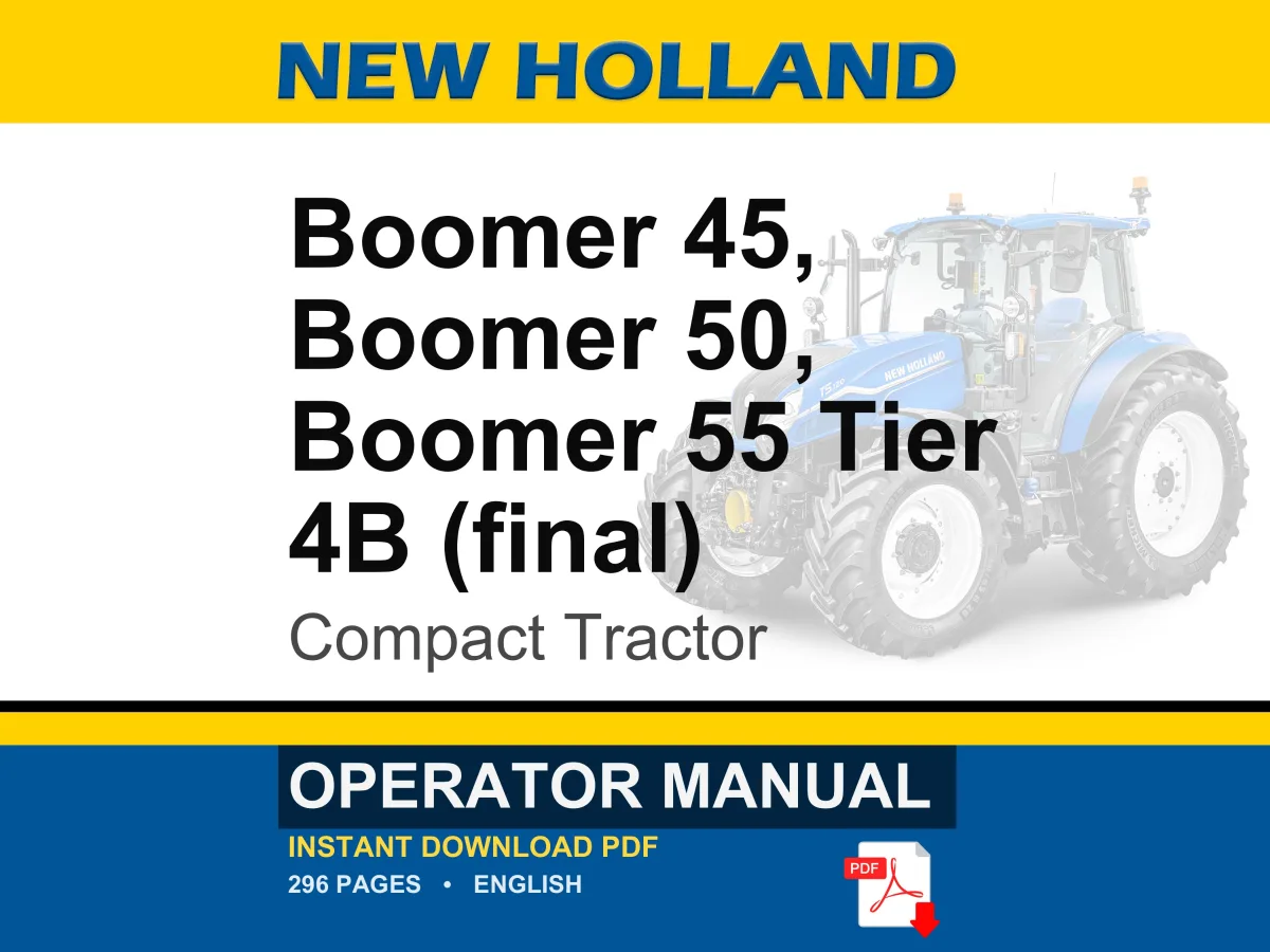 New Holland Boomer 45, 50, and 55 Tier 4B (final) Compact Tractor Operator Owners Operation Manual | Instant PDF Download