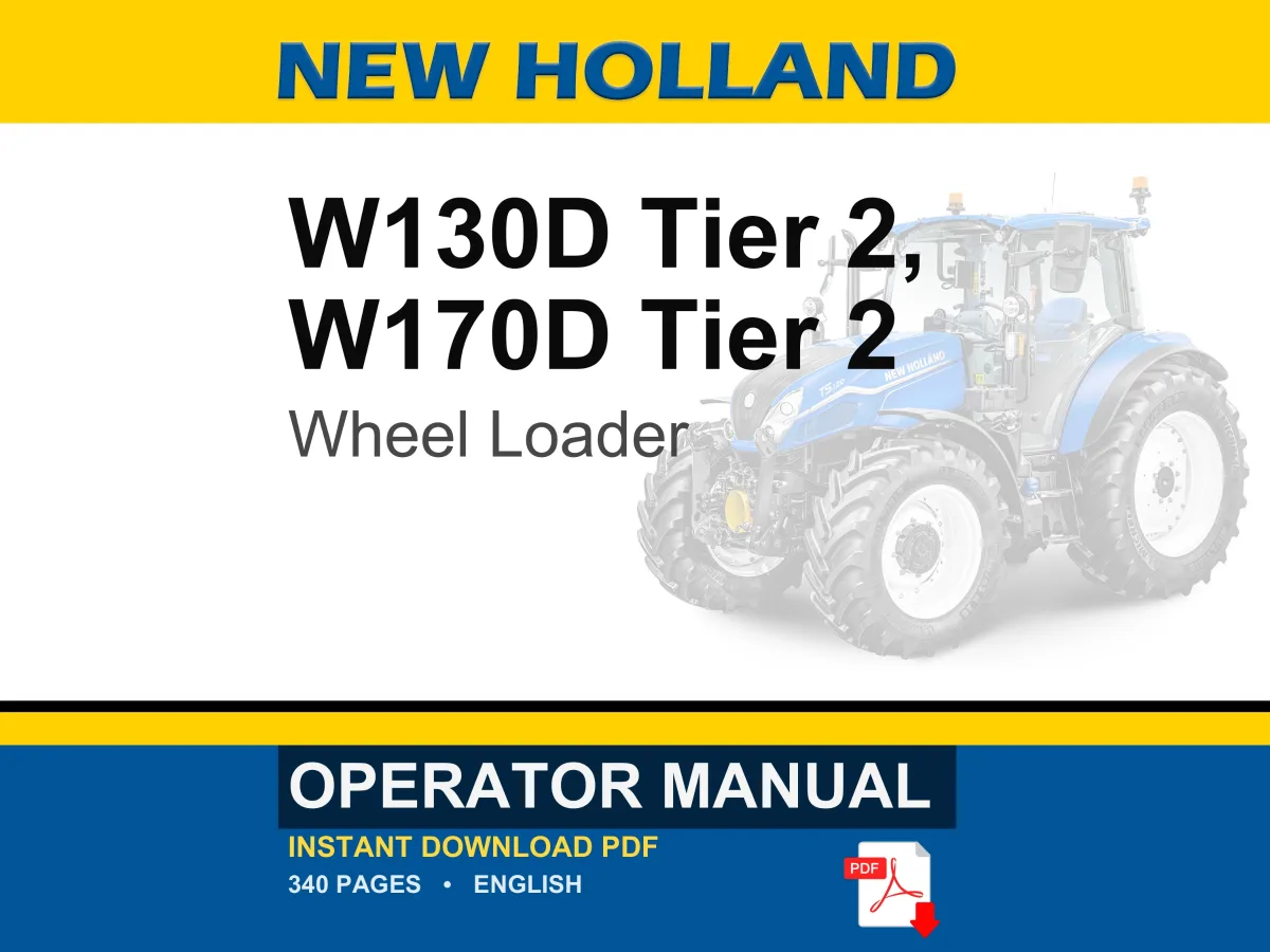New Holland W130D, W170D Tier 2 Wheel Loader Operator Owners Operation Manual | Instant PDF Download cover
