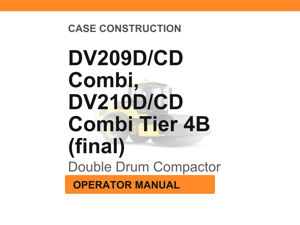 Case Construction DV209D, DV210D, DV209CD Combi, DV210CD Combi Tier 4B (final) Double Drum Compactor Operator Manual cover