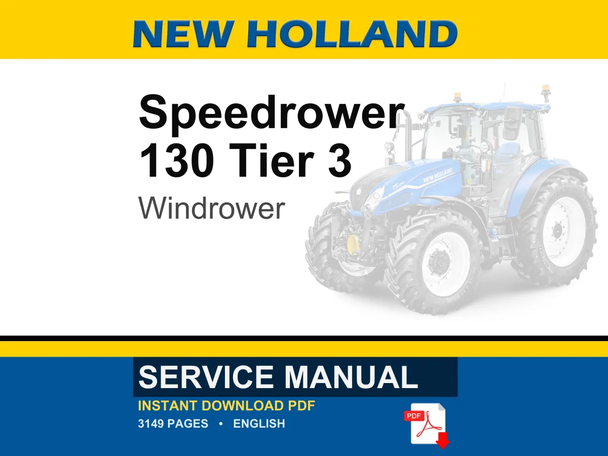 New Holland Speedrower 130 Tier 3 Self-Propelled Windrower Service Repair Workshop Manual | Instant PDF Download cover