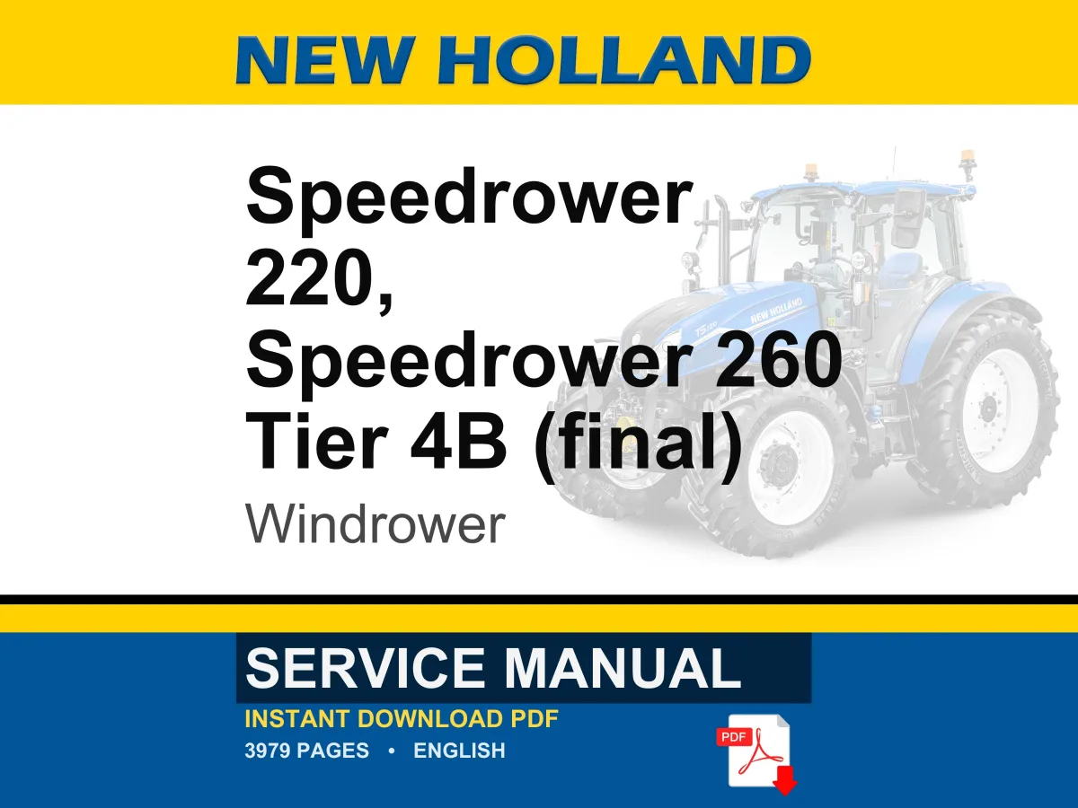 New Holland Speedrower 220 & 260 Tier 4B (final) Self-Propelled Windrower Service Repair Manual | PDF Download | Market: North America