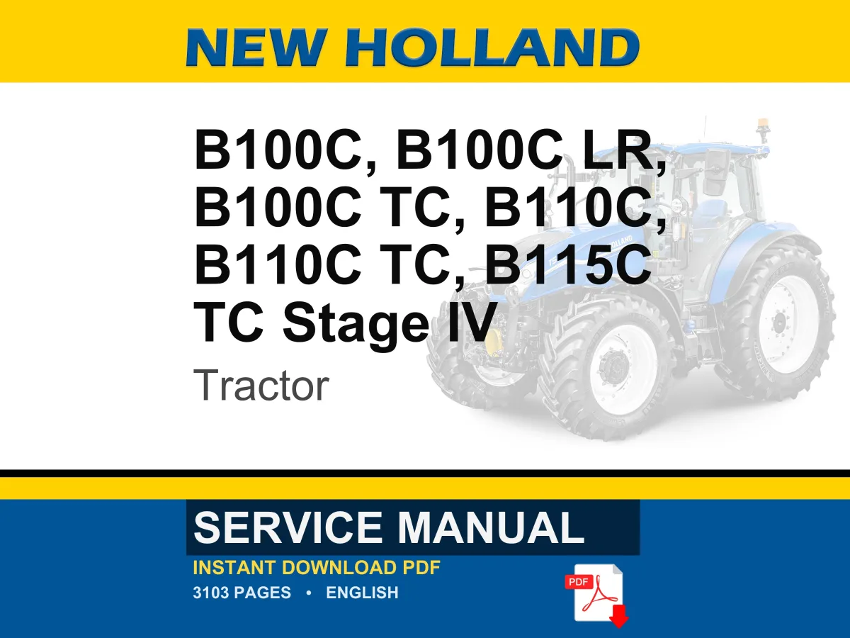 New Holland B100c, B100c Lr, B100c Tc, B110c, B110c Tc, B115c TC Stage IV Tractor Service Repair Workshop Manual | Instant PDF Download