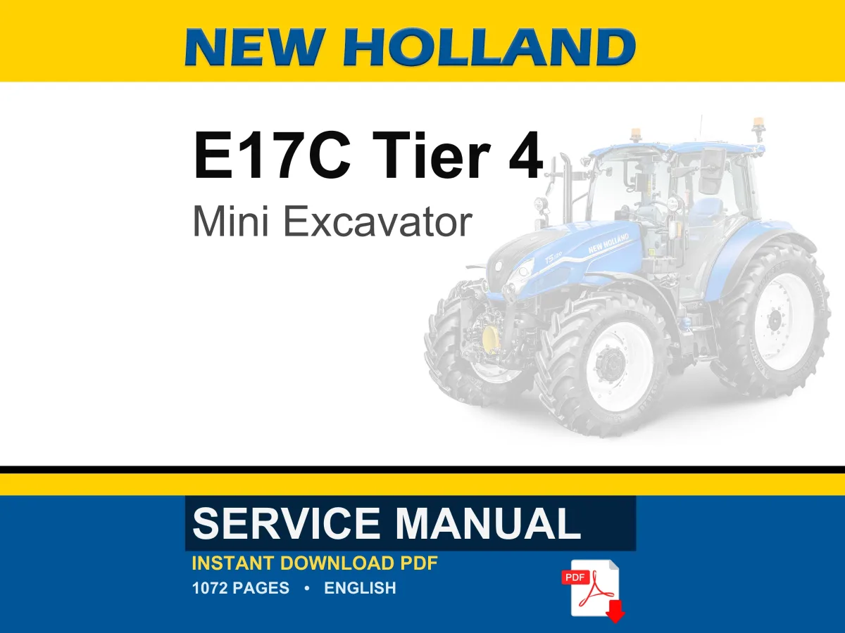 New Holland E17C Tier 4 Mini Excavator Service Repair Workshop Manual | Instant PDF Download