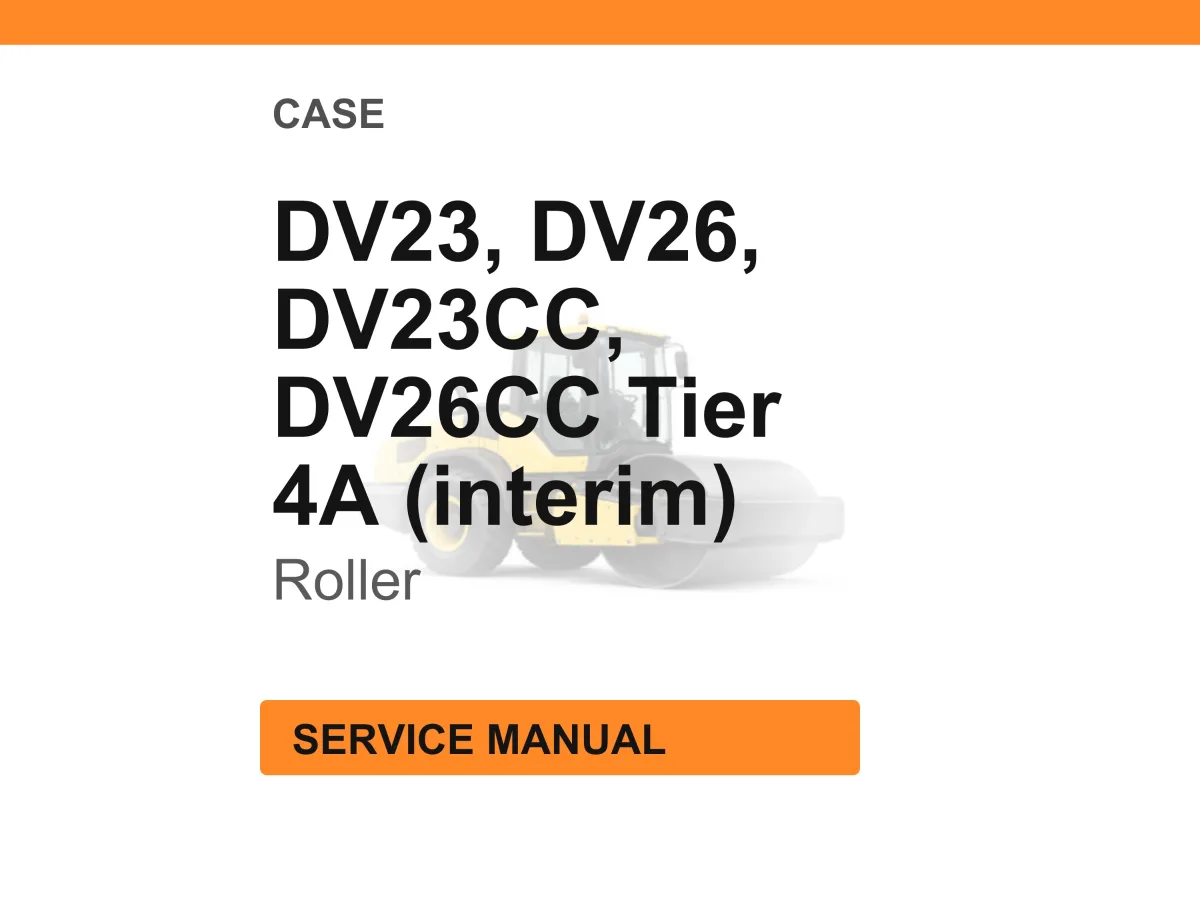 Case Construction DV23, DV26, DV23CC, DV26CC Tier 4A (interim) Vibratory Roller Service Manual PDF Download cover