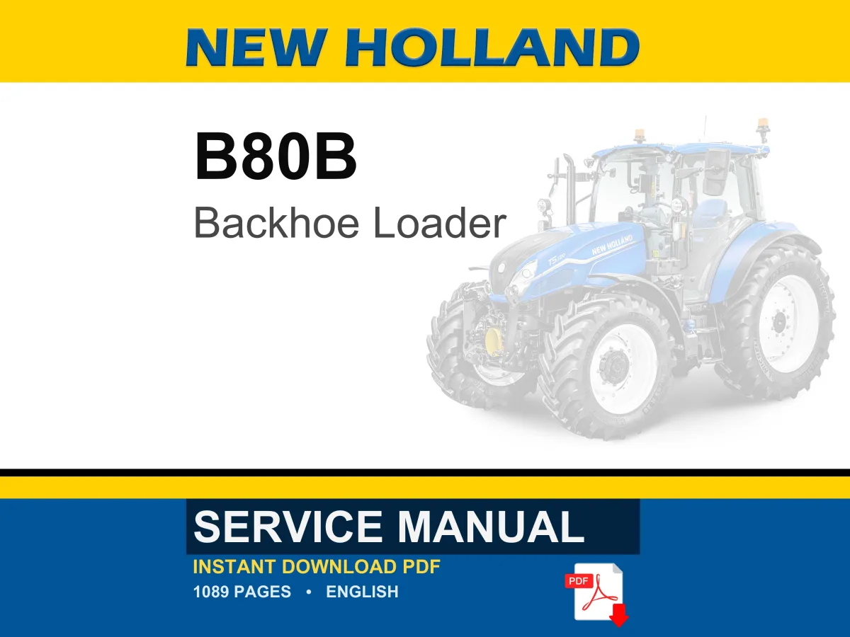 New Holland B80B Backhoe Loader Service Repair Workshop Manual | Instant PDF Download