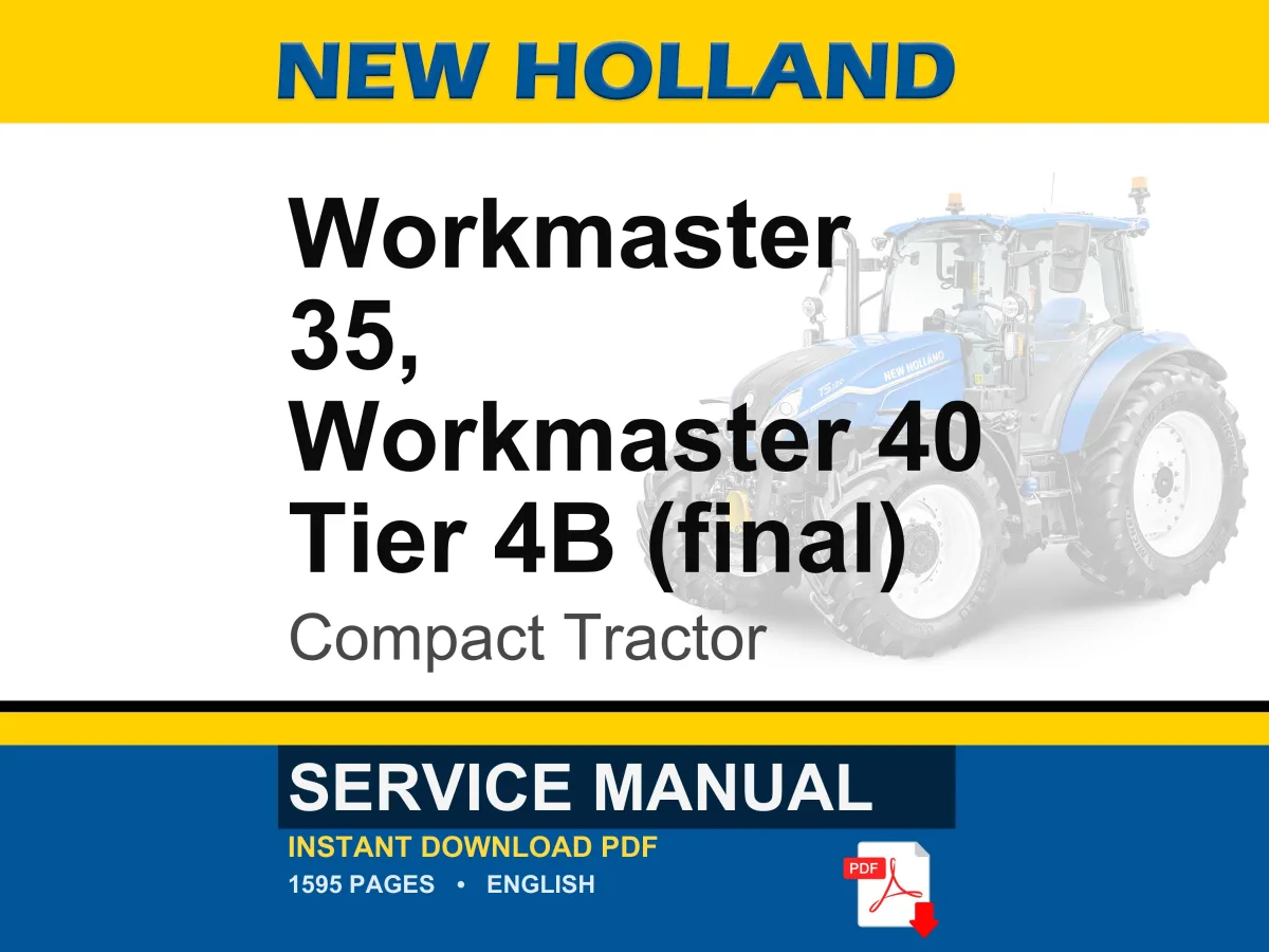 New Holland Workmaster 35 & 40 Tier 4B (final) Compact Tractor Service Repair Workshop Manual | Instant PDF Download | Market: North America