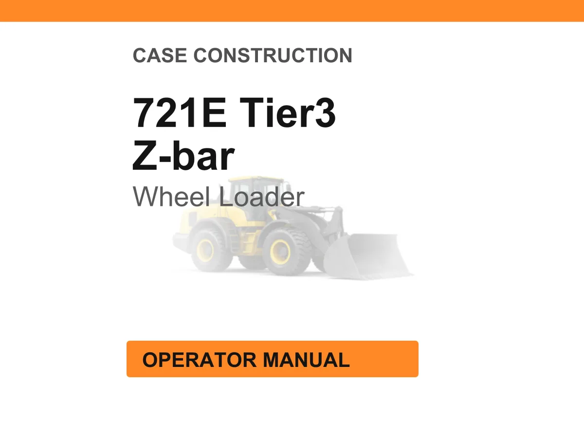 Case Construction 721E Tier3 Z-bar Wheel Loader Operator Manual cover