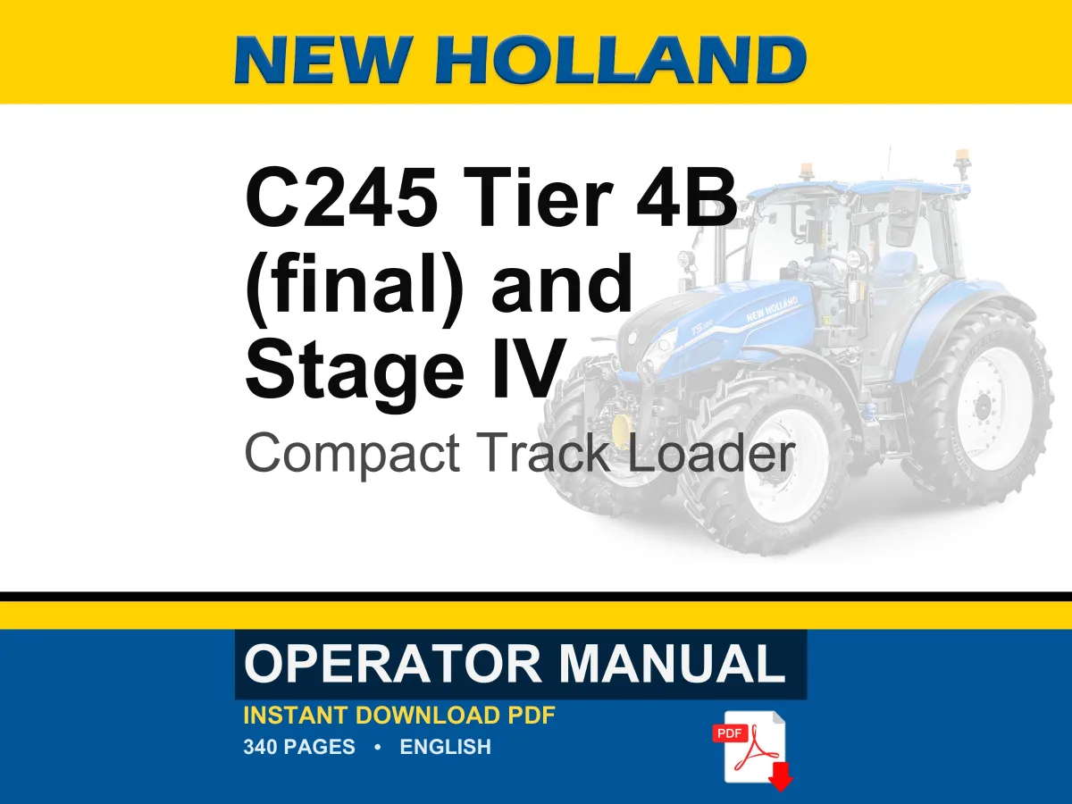 New Holland C245 Tier 4B (final) and Stage IV Compact Track Loader Operator Owners Operation Manual | Instant PDF Download cover