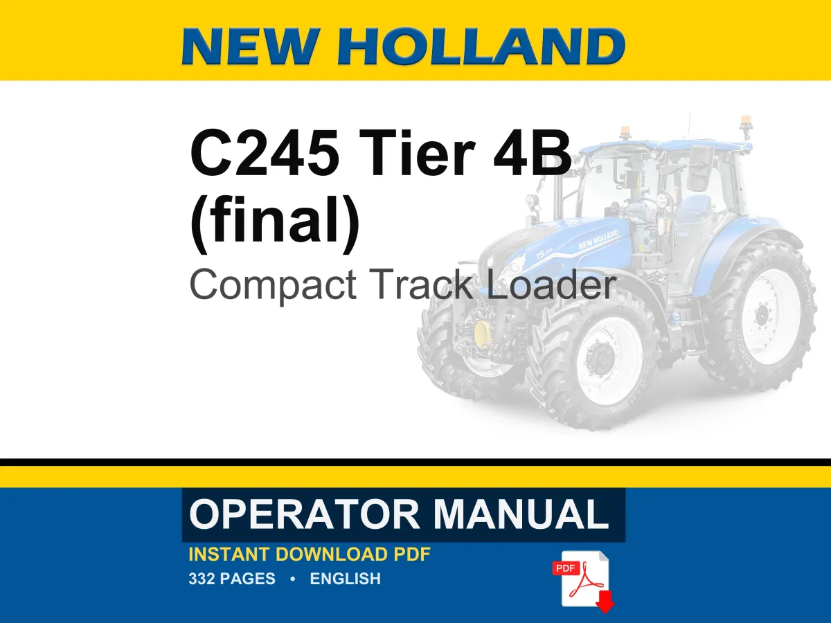 New Holland C245 Tier 4B (final) Compact Track Loader Operator Owners Operation Manual | Instant PDF Download cover