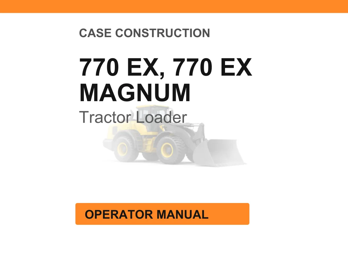 Case Construction 770 EX MAGNUM Tractor Loader Operator Manual cover