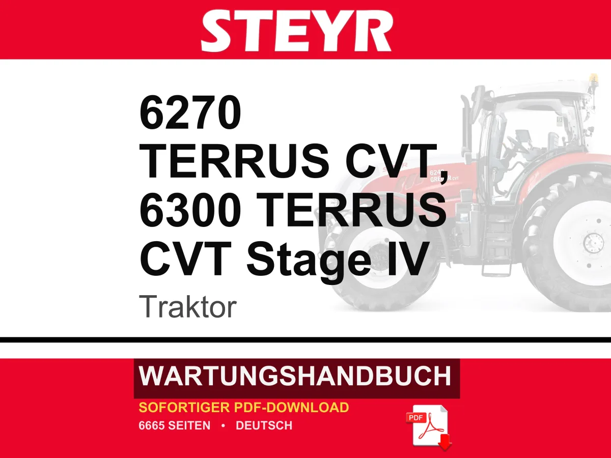 Steyr 6270 TERRUS CVT, 6300 TERRUS CVT Stage IV Traktor Wartungshandbuch Reparatur Werkstatthandbuch | PDF-Download