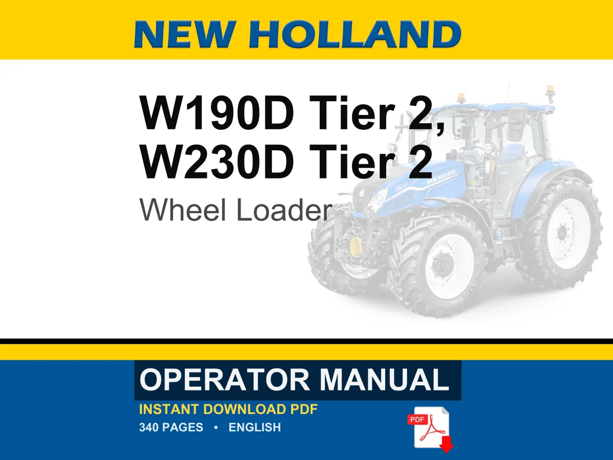 New Holland W190D, W230D Tier 2 Wheel Loader Operator Owners Operation Manual | Instant PDF Download
