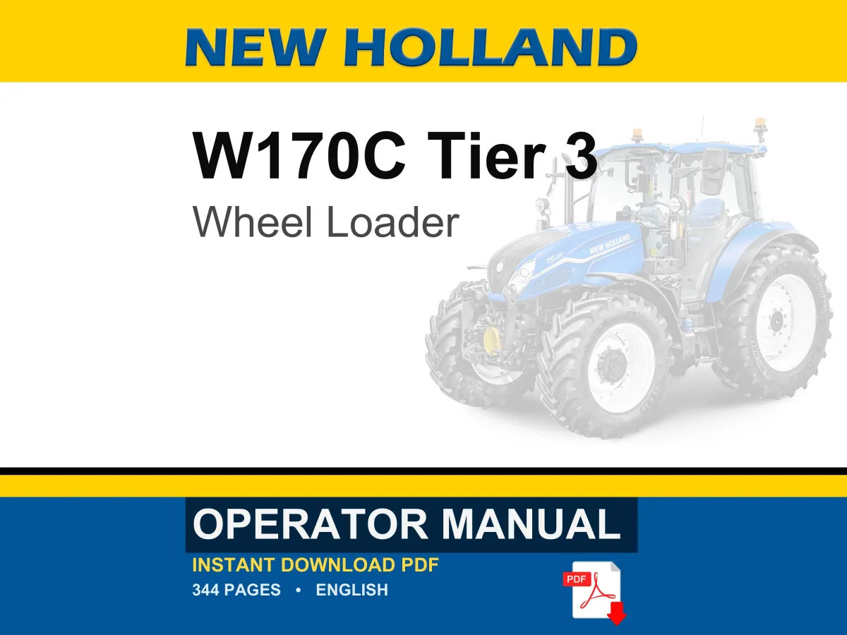 New Holland W170C Tier 3 Wheel Loader Operator Owners Operation Manual | Instant PDF Download cover