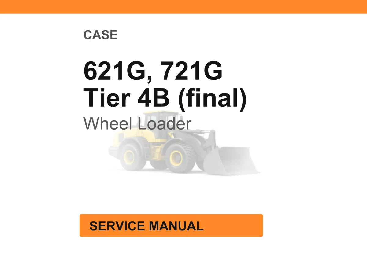 Case Construction 621G, 721G Tier 4B (final) Wheel Loader Service Manual