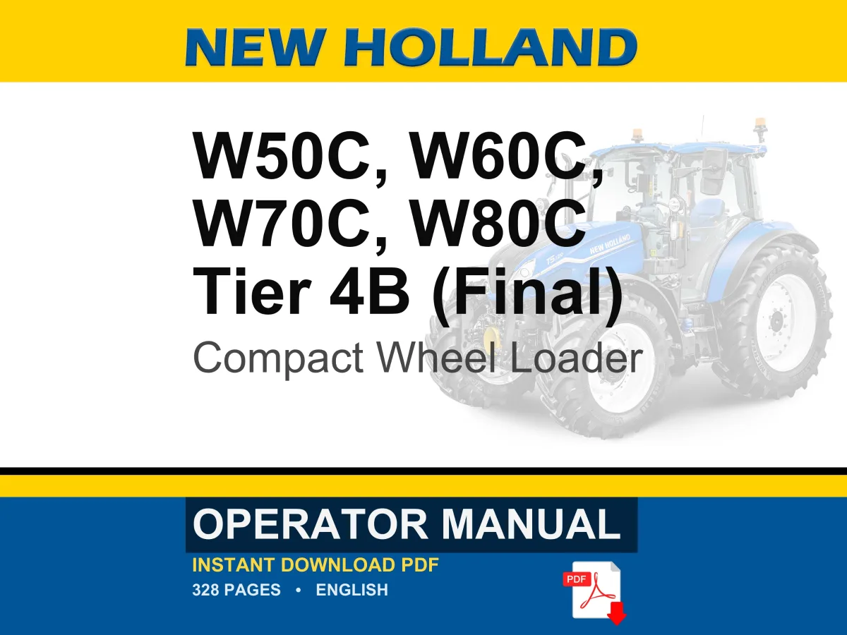 New Holland W50c, W60c, W70c, W80C Tier 4B (Final) Compact Wheel Loader Operator Owners Operation Manual | Instant PDF Download