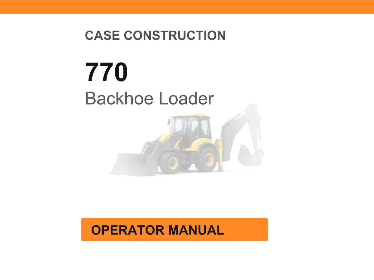 Case Construction 770 Loader Backhoe Operator Manual cover