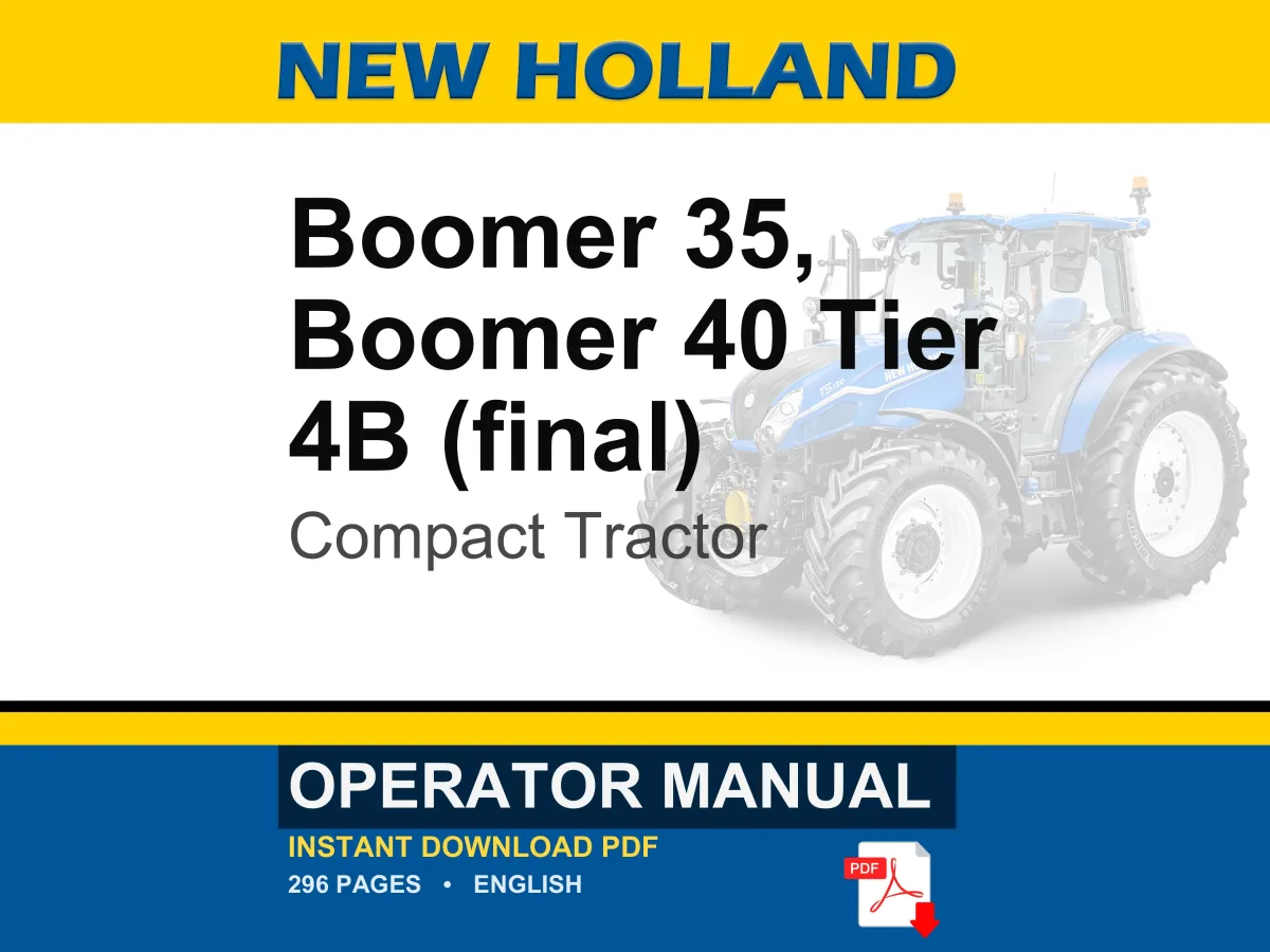 New Holland Boomer 35, Boomer 40 Tier 4B (final) Compact Tractor Operator Owners Operation Manual | Instant PDF Download