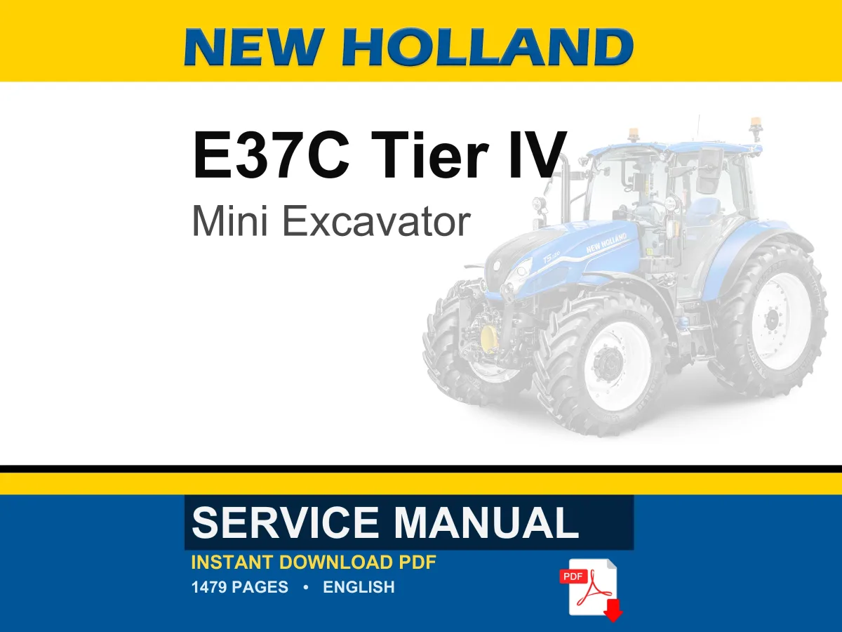 New Holland E37C Tier IV Mini Excavator Service Repair Workshop Manual | Instant PDF Download