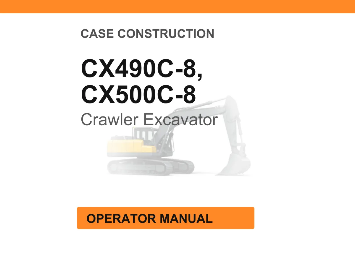 Case Construction CX490C-8, CX500C-8 Crawler Excavator Operator Manual cover