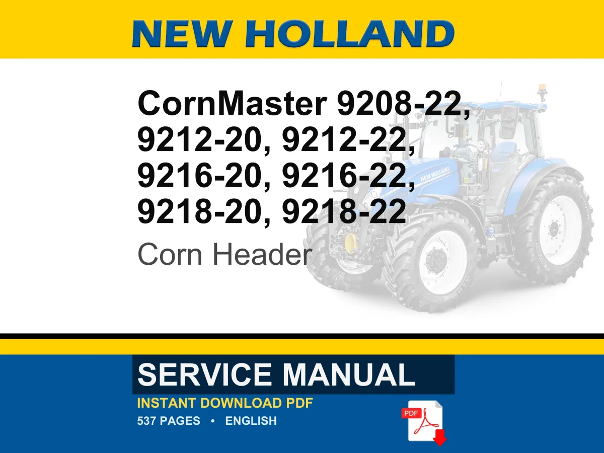New Holland CornMaster 9208-22, 9212-20, 9212-22, 9216-20, 9216-22, 9218-20, 9218-22 Corn Header Service Repair Workshop Manual PDF Download