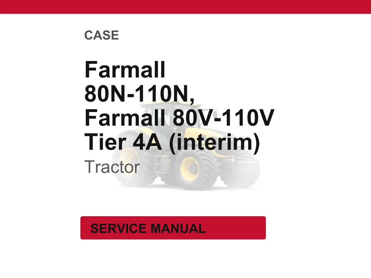 Case Farmall 80n, 80v, 90n, 90v, 100n, 100v, 110n, 110V Tier 4A (interim) Tractor Service Manual | PDF Download | Market: North America