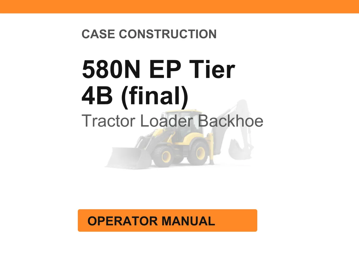 Case Construction 580N EP Tier 4B (final) Tractor Loader Backhoe Operator Manual cover