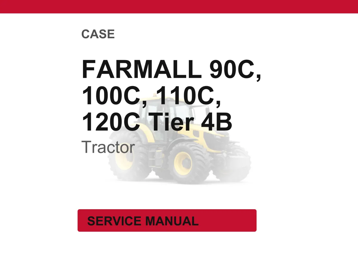Case Farmall 90c, 100c, 110c, 120C Tier 4B (final) Tractor Service Repair Workshop Manual | Instant PDF Download | Market: North America cover