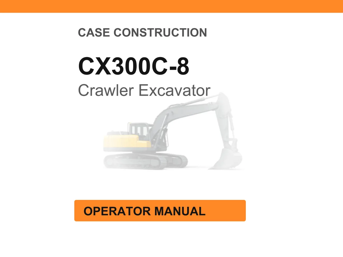Case Construction CX300C-8 Crawler Excavator Operator Manual cover