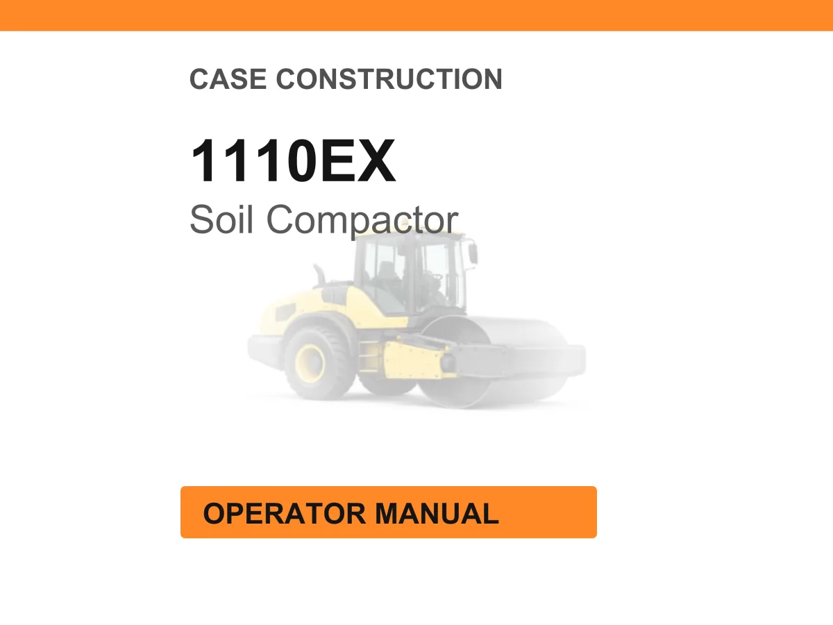 Case Construction 1110EX Soil Compactor Operator Manual