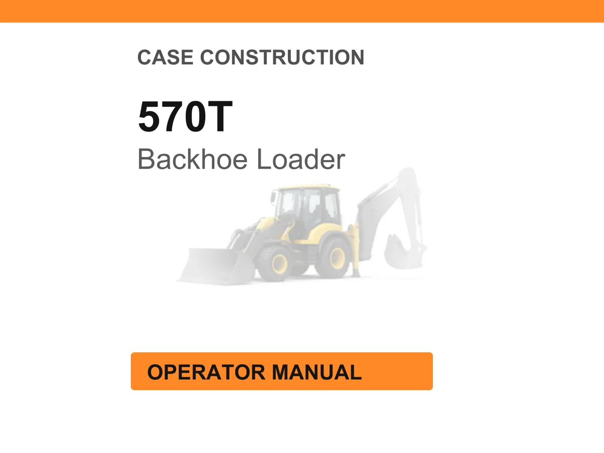 Case Construction 570T Backhoe Loader Operator Manual cover