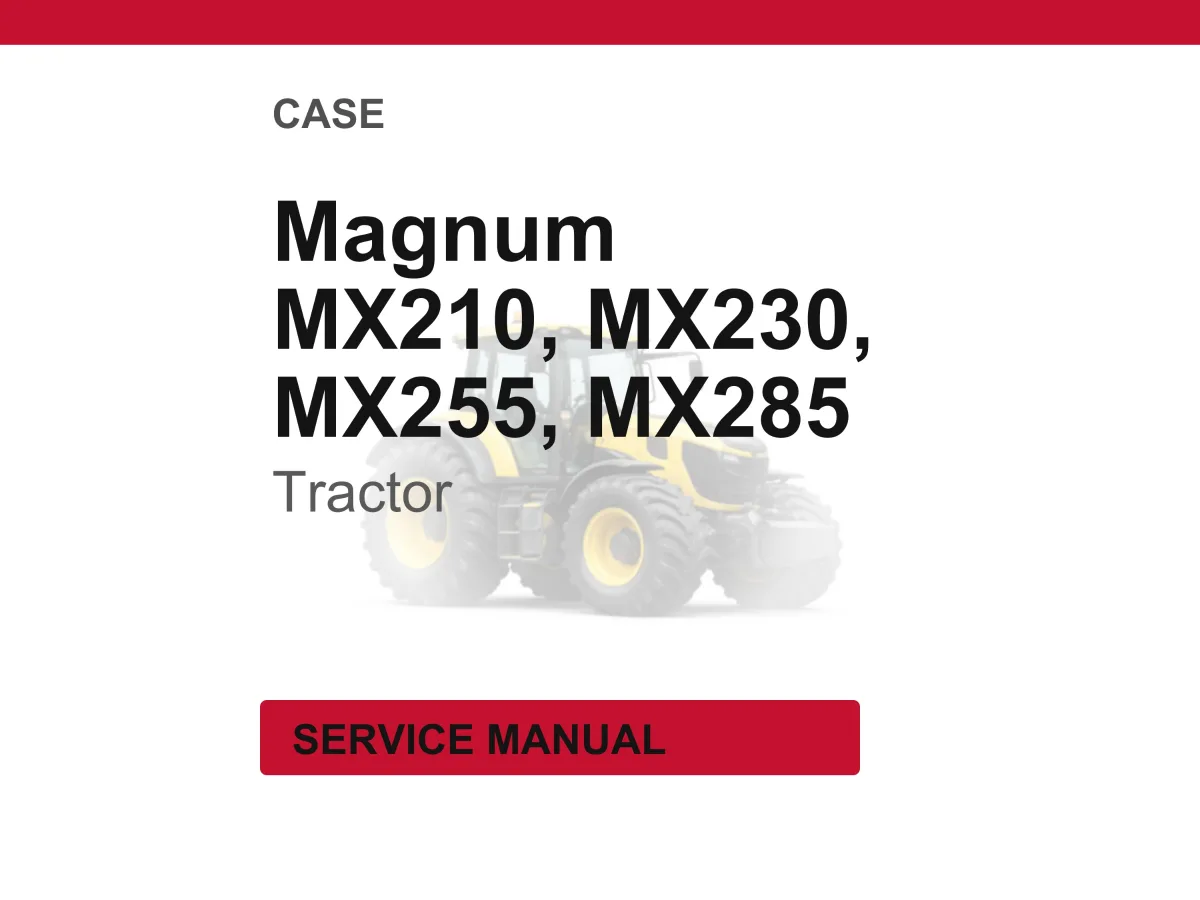 Case Mx Magnum Mx210, Mx230, Mx255, Mx285 Tractors Service Manual PDF | Workshop Repair | Instant Download