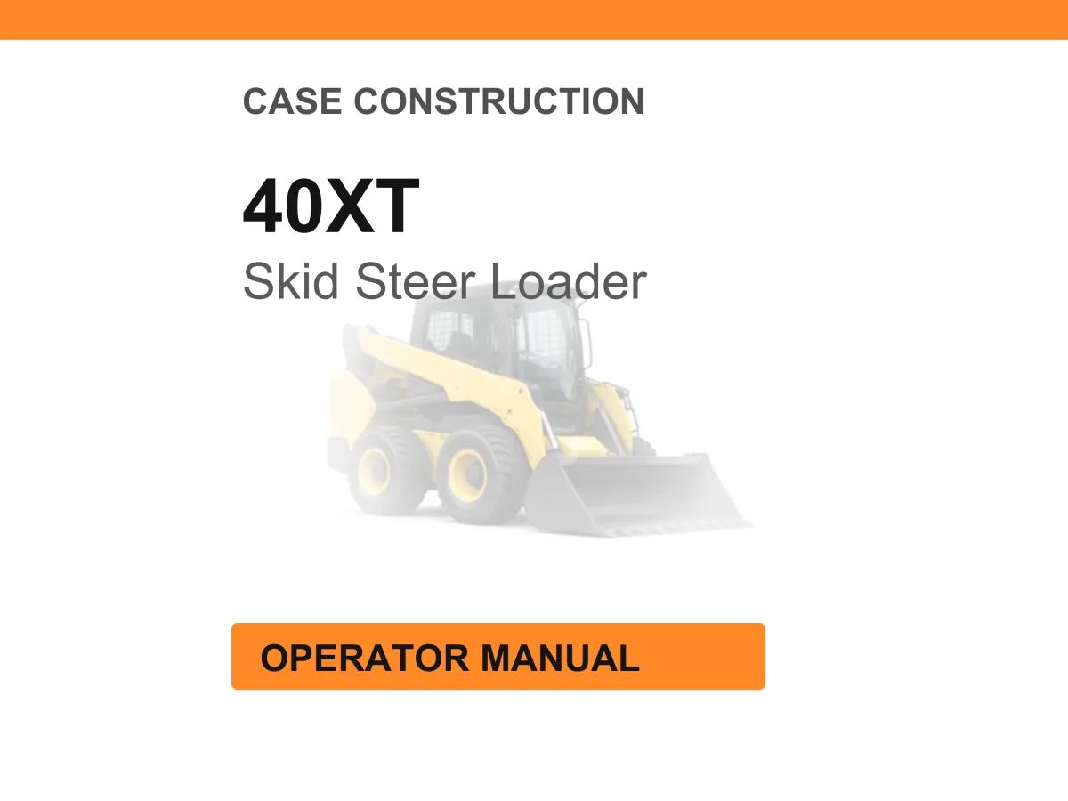 Case Construction 40XT Skid Steer Loader Operator Manual cover