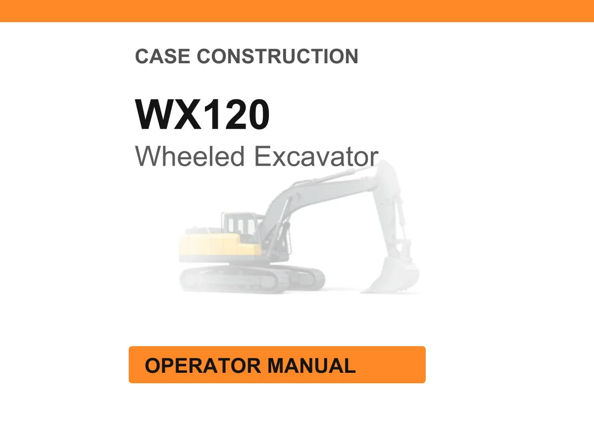 Case Construction WX120 Wheeled Excavator Operator Manual cover