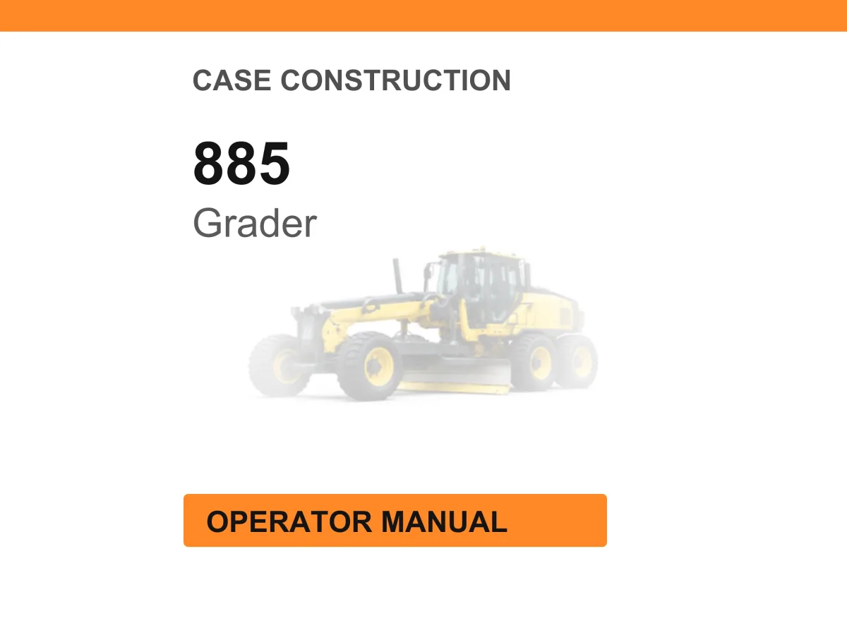Case 885 Grader Operator Manual