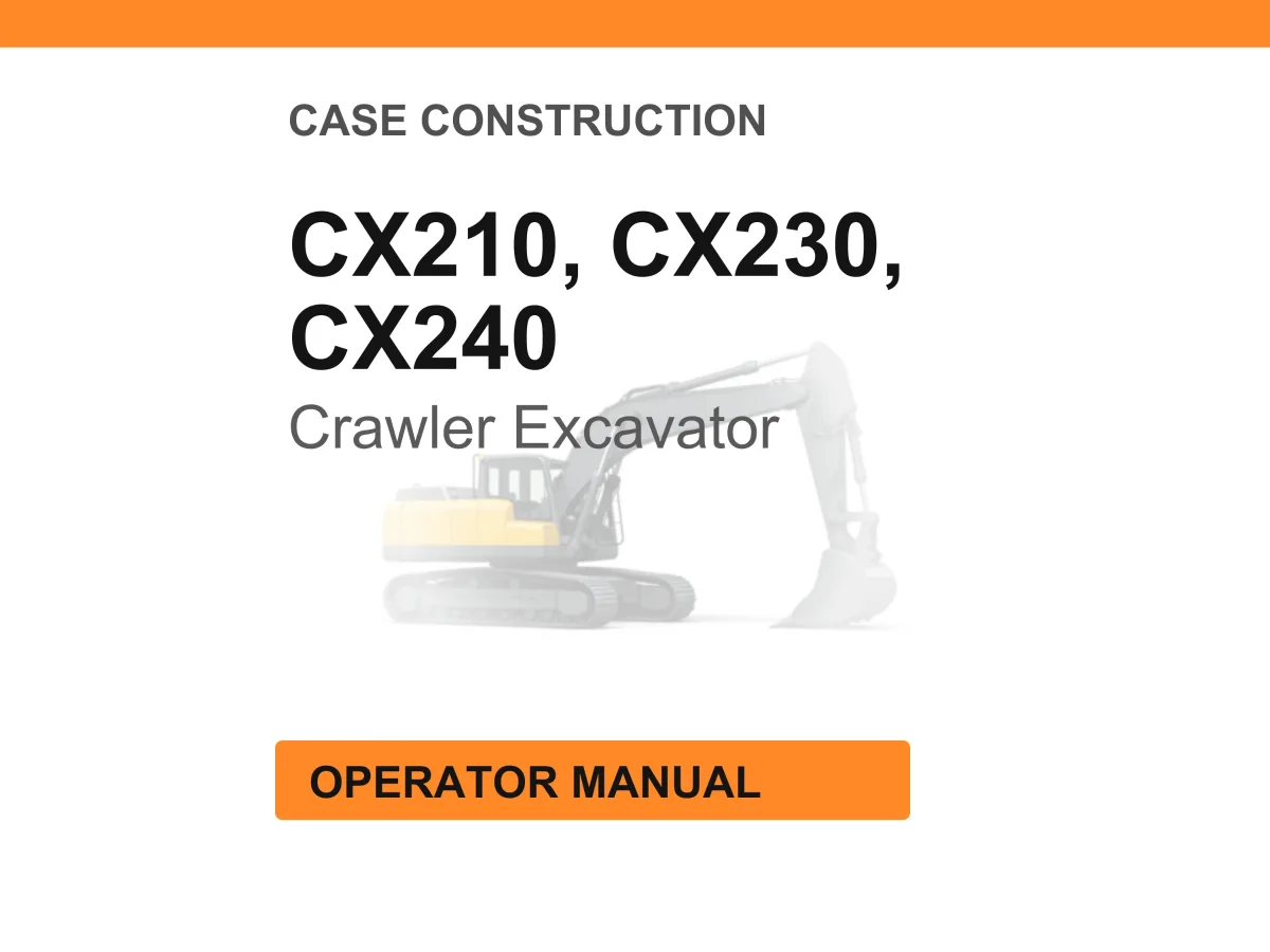 Case Construction CX210, CX230, CX240 Crawler Excavator Operator Manual cover