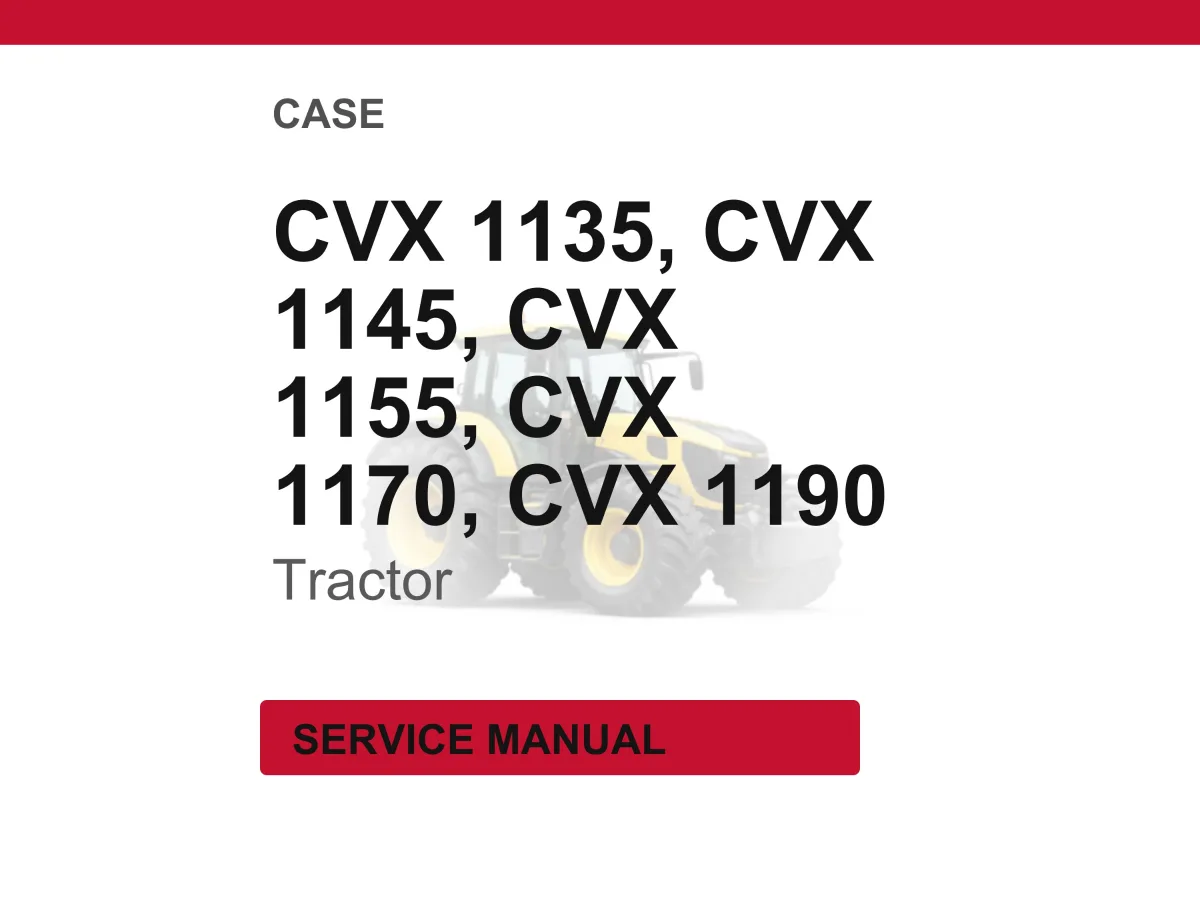 Case Cvx 1135, Cvx 1145, Cvx 1155, CVX 1170, CVX 1190 Tractor Service Repair Workshop Manual | Instant PDF Download cover
