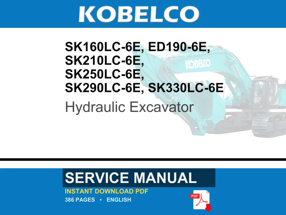 Kobelco Sk160lc-6e, Ed190-6e, Sk210lc-6e, Sk250lc-6e, Sk290lc-6E, SK330LC-6E Hydraulic Excavator Service Repair Workshop Manual