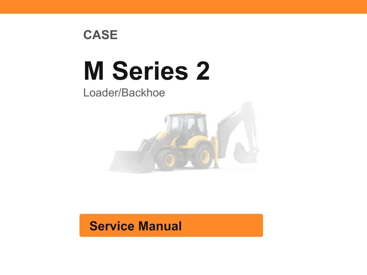 Case M Series 2 Loader/Backhoe Service Manual PDF | Workshop Repair | Instant Download cover