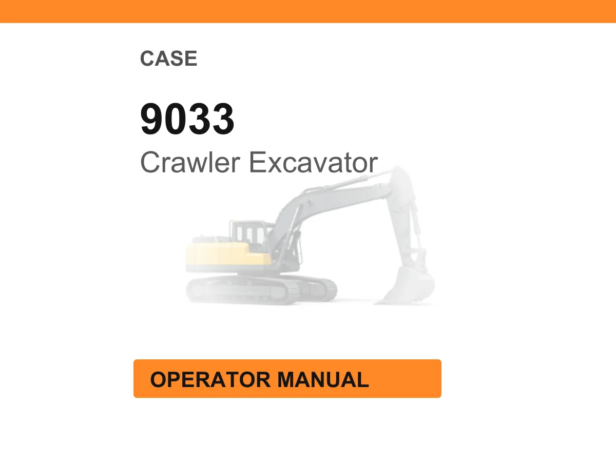 Case 9033 Crawler Excavator Operator Manual PDF Download