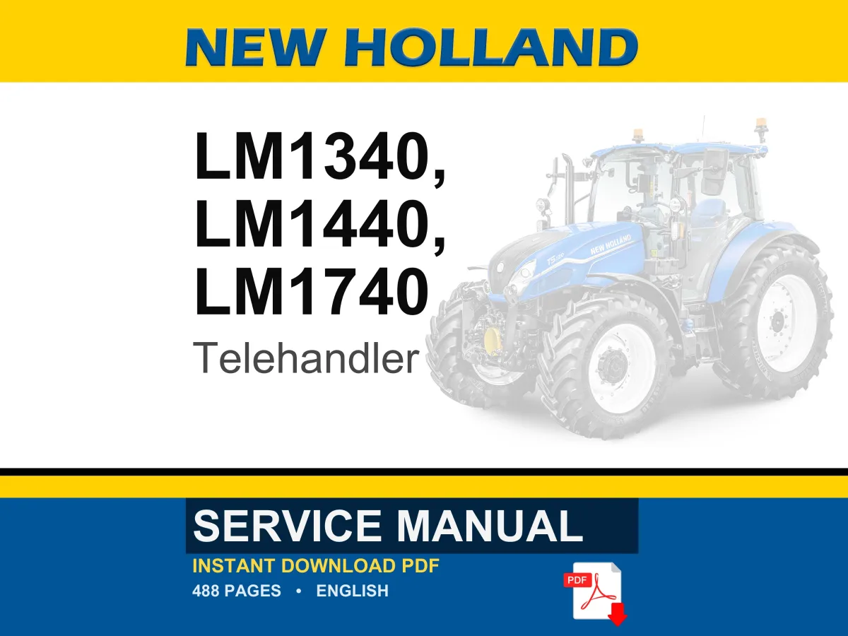 New Holland Lm1340, LM1440, LM1740 Telehandler Service Repair Workshop Manual | Instant PDF Download