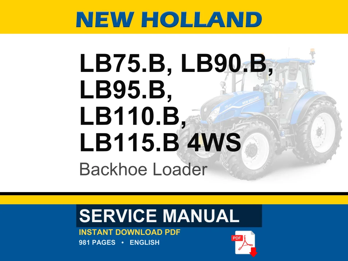 New Holland Lb75.B, Lb90.B, Lb95.B, Lb110.B, LB115.B 4WS Backhoe Loader Service Repair Workshop Manual | Instant PDF Download
