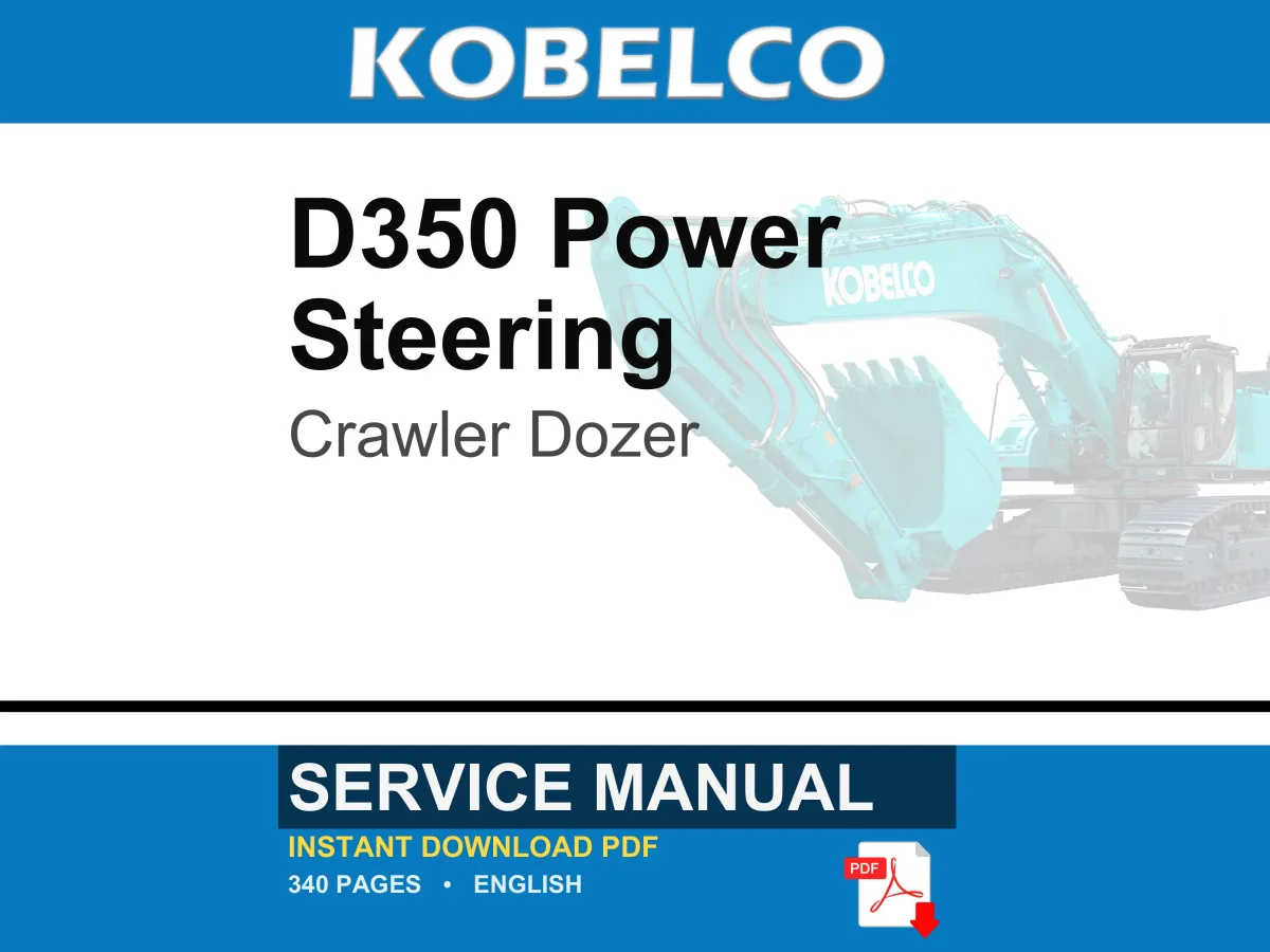 Kobelco D350 Power Steering Crawler Dozer Service Repair Workshop Manual | Instant PDF Download