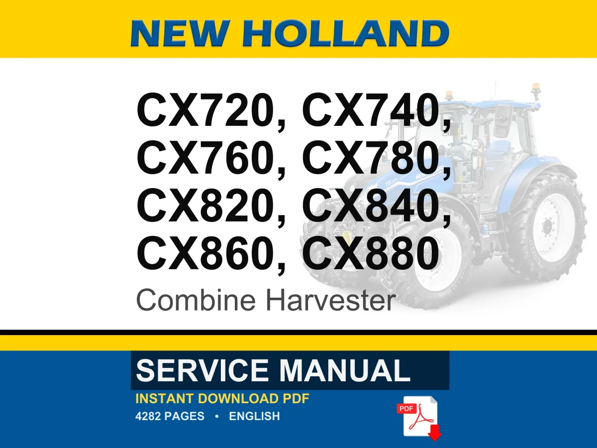 New Holland Cx720, Cx740, Cx760, Cx780, Cx820, Cx840, CX860, CX880 Combine Harvester Service Repair Workshop Manual | Instant PDF Download