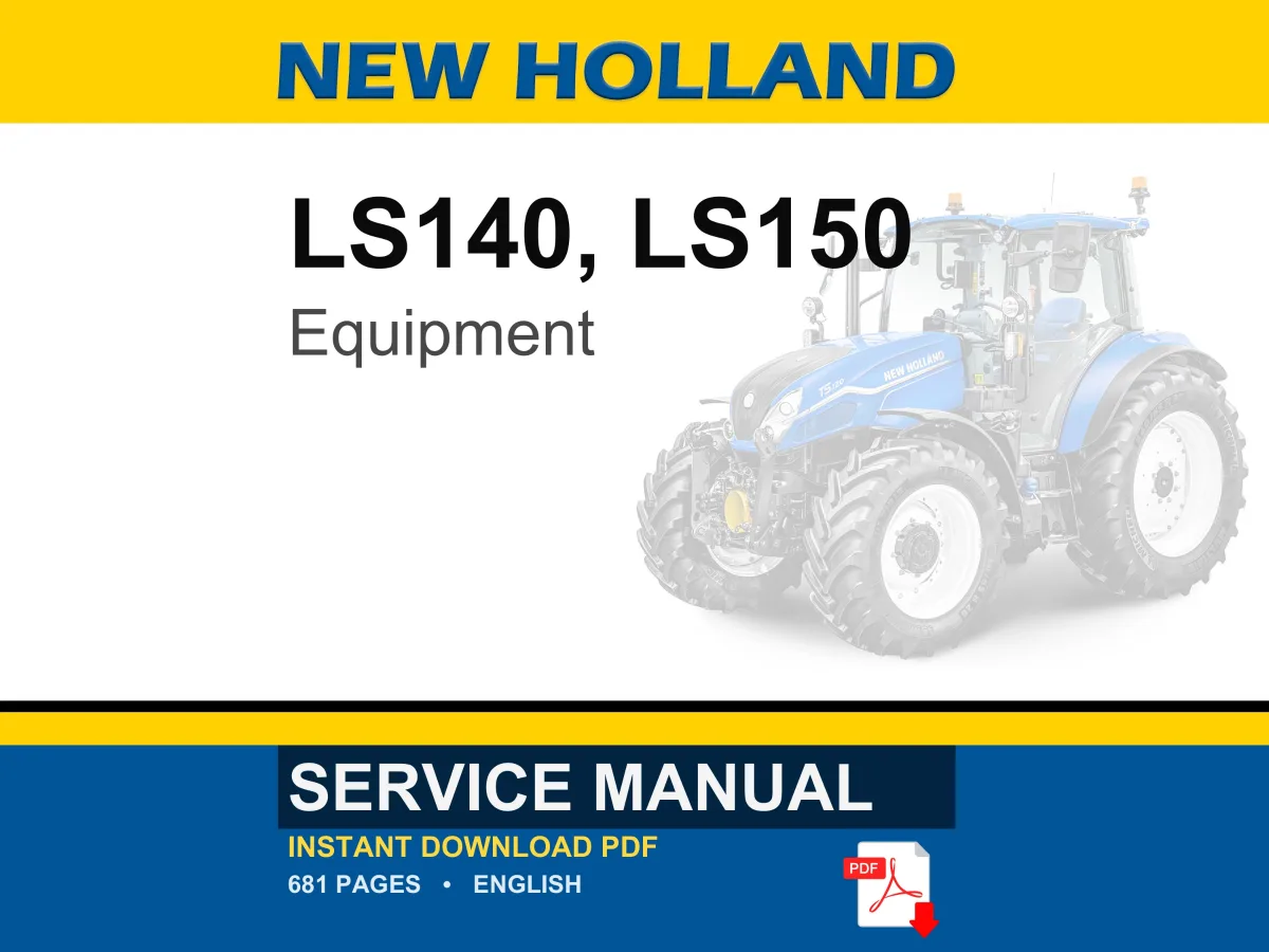 New Holland LS140, LS150 Equipment Service Repair Workshop Manual | Instant PDF Download cover